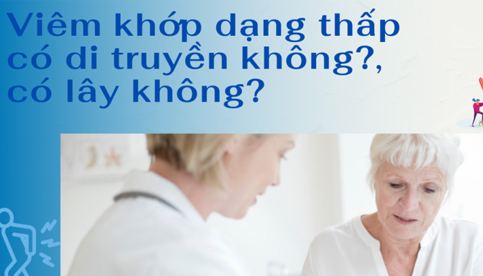 Viêm khớp dạng thấp có di truyền, có lây không?