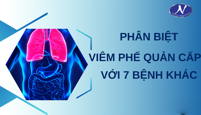 Phân biệt viêm phế quản cấp với 7 bệnh khác