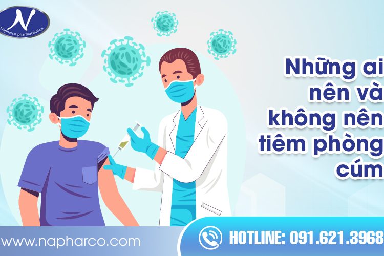 ĐỐI TƯỢNG NÊN VÀ KHÔNG NÊN TIÊM PHÒNG CÚM
