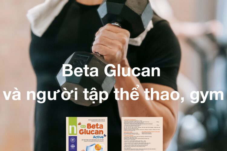 Beta Glucan – Hỗ trợ phục hồi, giảm viêm cho người tập gym và thể thao